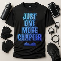 Just One More Chapter Funny Book Reading Literary Great Gift Cooling Performance Crew T-Shirt