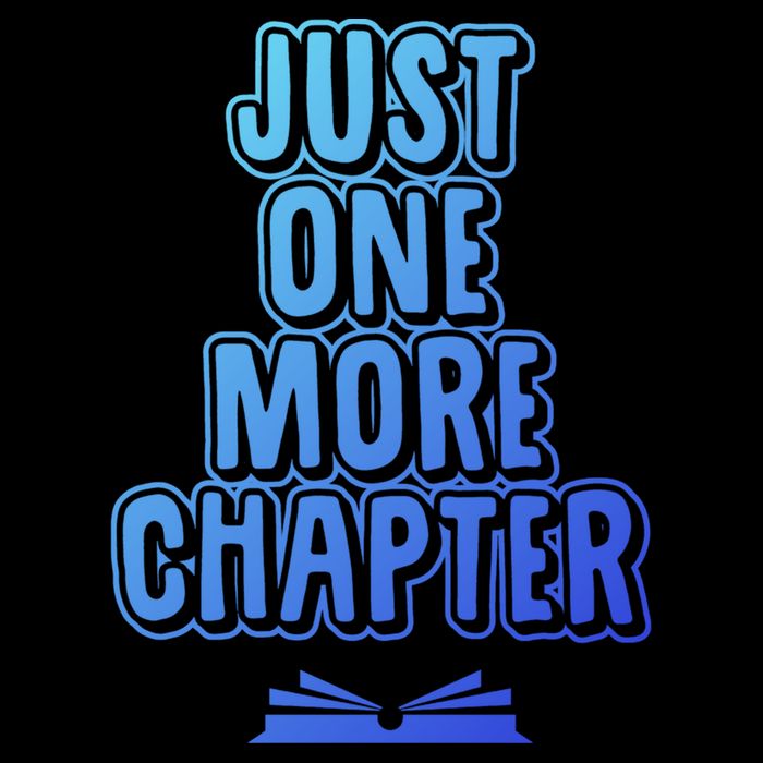 Just One More Chapter Funny Book Reading Literary Great Gift Cooling Performance Crew T-Shirt