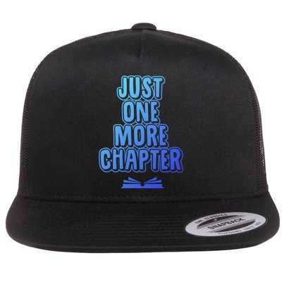 Just One More Chapter Funny Book Reading Literary Great Gift Flatbill Hat