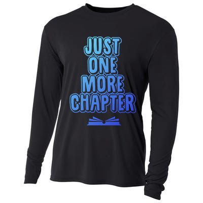 Just One More Chapter Funny Book Reading Literary Great Gift Cooling Performance Long Sleeve Crew