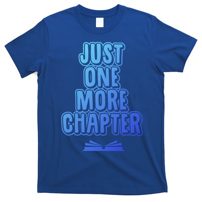 Just One More Chapter Funny Book Reading Literary Great Gift T-Shirt