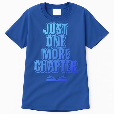 Just One More Chapter Funny Book Reading Literary Great Gift Tall T-Shirt