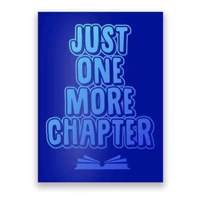 Just One More Chapter Funny Book Reading Literary Great Gift Poster