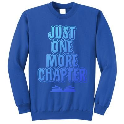 Just One More Chapter Funny Book Reading Literary Great Gift Tall Sweatshirt