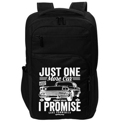 Just One More Car I Promise Funny Present For Car Impact Tech Backpack