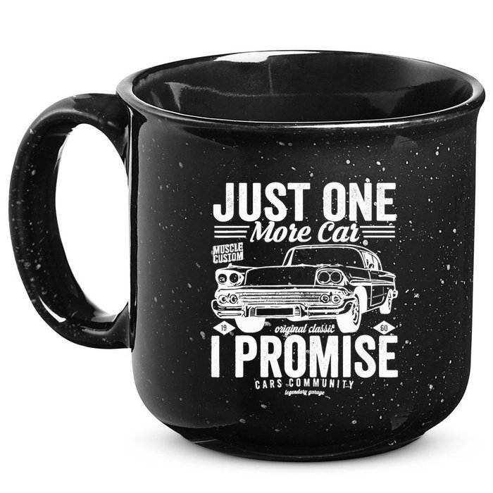 Just One More Car I Promise Funny Present For Car 15oz Campfire Ceramic Mug