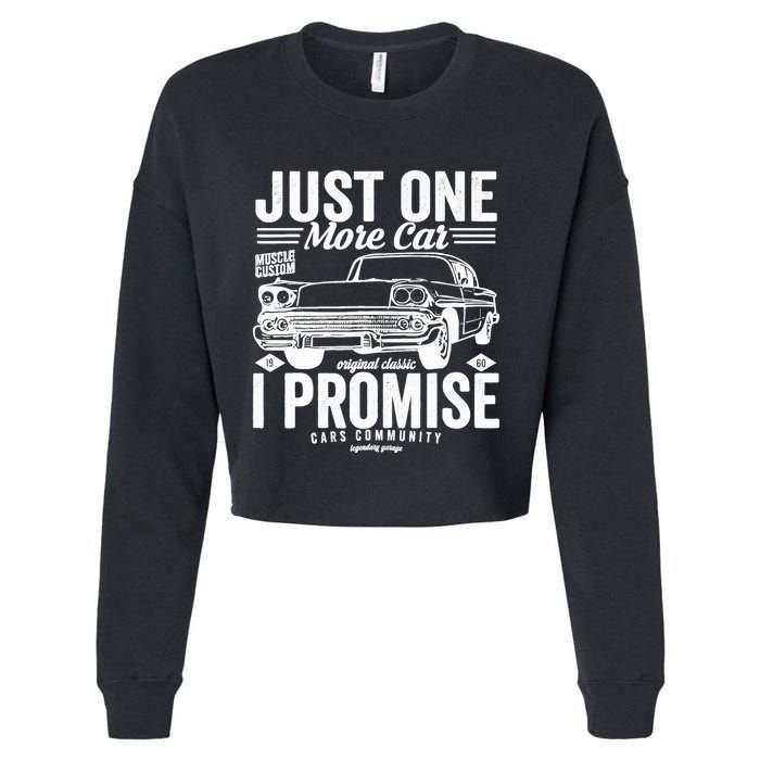 Just One More Car I Promise Funny Present For Car Cropped Pullover Crew
