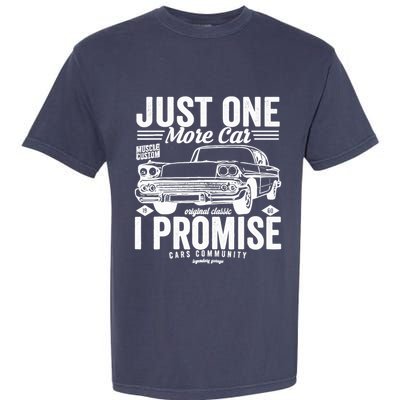 Just One More Car I Promise Funny Present For Car Garment-Dyed Heavyweight T-Shirt