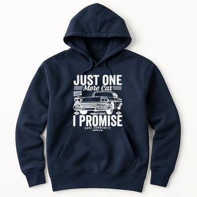 Just One More Car I Promise Funny Present For Car Hoodie