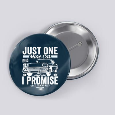 Just One More Car I Promise Funny Present For Car Button
