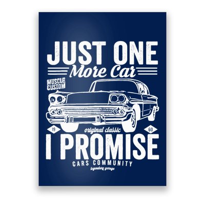Just One More Car I Promise Funny Present For Car Poster