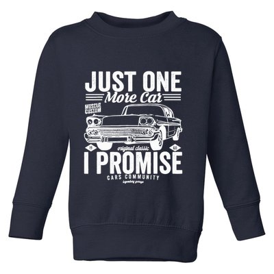 Just One More Car I Promise Funny Present For Car Toddler Sweatshirt