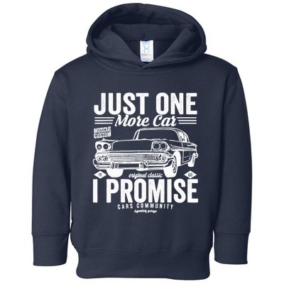 Just One More Car I Promise Funny Present For Car Toddler Hoodie