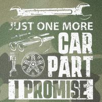 Just one more Car Part I Promise Mechanic Enthusiast Gear Legacy Tie Dye Trucker Hat