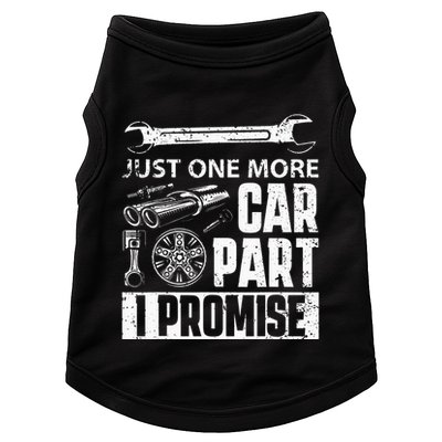 Just one more Car Part I Promise Mechanic Enthusiast Gear Doggie Tank