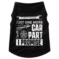 Just one more Car Part I Promise Mechanic Enthusiast Gear Doggie Tank