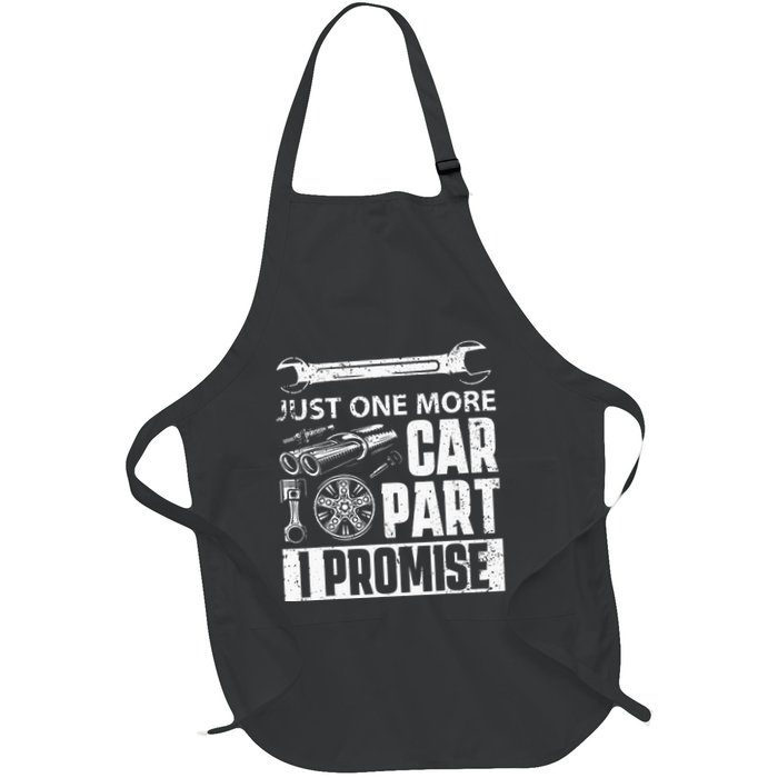 Just one more Car Part I Promise Mechanic Enthusiast Gear Apron