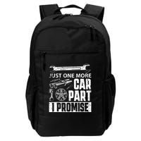 Just one more Car Part I Promise Mechanic Enthusiast Gear Backpack