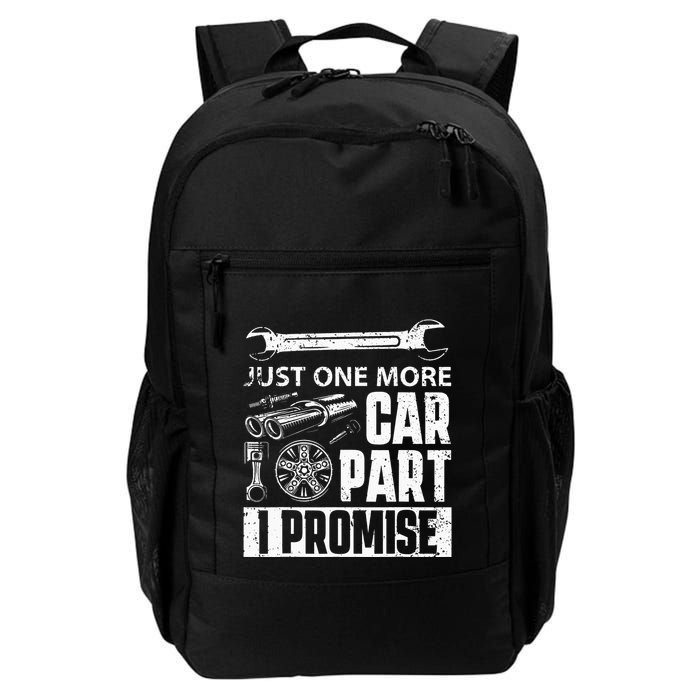 Just one more Car Part I Promise Mechanic Enthusiast Gear Backpack