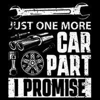 Just one more Car Part I Promise Mechanic Enthusiast Gear Backpack