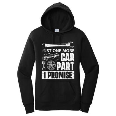 Just one more Car Part I Promise Mechanic Enthusiast Gear Women's Pullover Hoodie