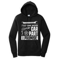 Just one more Car Part I Promise Mechanic Enthusiast Gear Women's Pullover Hoodie