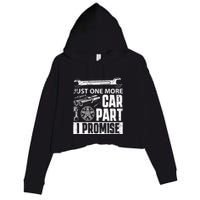Just one more Car Part I Promise Mechanic Enthusiast Gear Crop Fleece Hoodie