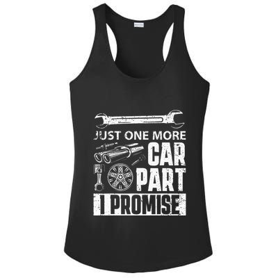 Just one more Car Part I Promise Mechanic Enthusiast Gear Ladies PosiCharge Competitor Racerback Tank