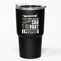 Just one more Car Part I Promise Mechanic Enthusiast Gear Tumbler