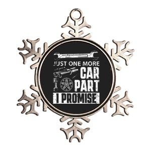 Just one more Car Part I Promise Mechanic Enthusiast Gear Metallic Star Ornament