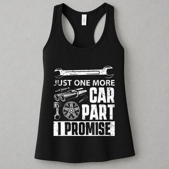 Just one more Car Part I Promise Mechanic Enthusiast Gear Womens Tank Top