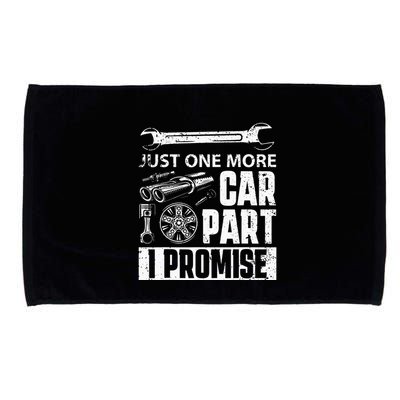 Just one more Car Part I Promise Mechanic Enthusiast Gear Microfiber Hand Towel
