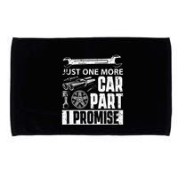 Just one more Car Part I Promise Mechanic Enthusiast Gear Microfiber Hand Towel