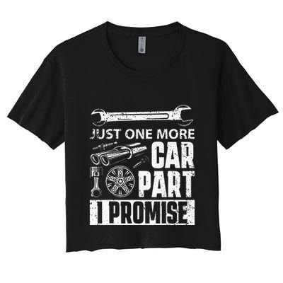 Just one more Car Part I Promise Mechanic Enthusiast Gear Crop Top