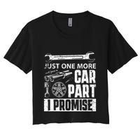 Just one more Car Part I Promise Mechanic Enthusiast Gear Crop Top