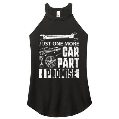 Just one more Car Part I Promise Mechanic Enthusiast Gear Women's Perfect Tri Rocker Tank