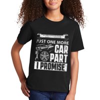 Just one more Car Part I Promise Mechanic Enthusiast Gear Kids T-Shirt