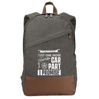 Just one more Car Part I Promise Mechanic Enthusiast Gear Cotton Canvas Backpack