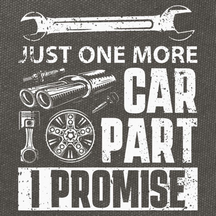 Just one more Car Part I Promise Mechanic Enthusiast Gear Cotton Canvas Backpack