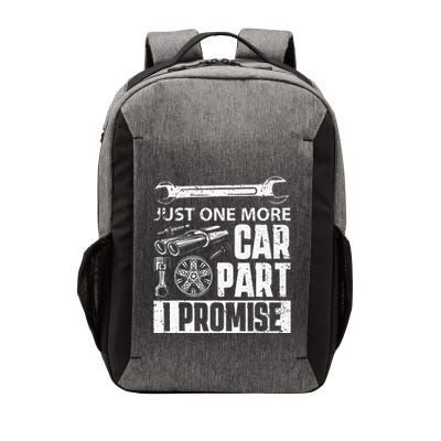 Just one more Car Part I Promise Mechanic Enthusiast Gear Vector Backpack