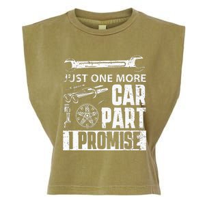 Just one more Car Part I Promise Mechanic Enthusiast Gear Garment-Dyed Women's Muscle Tee