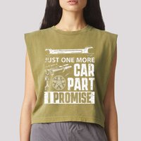 Just one more Car Part I Promise Mechanic Enthusiast Gear Garment-Dyed Women's Muscle Tee