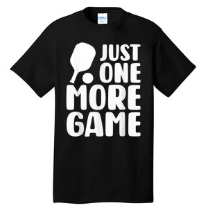 Just One More Game Tall T-Shirt