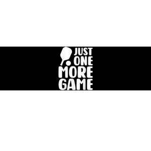 Just One More Game Bumper Sticker