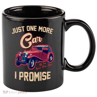 Just One More Car I Promise Vintage Classic Old Cars 11oz C Handle Ceramic Mug