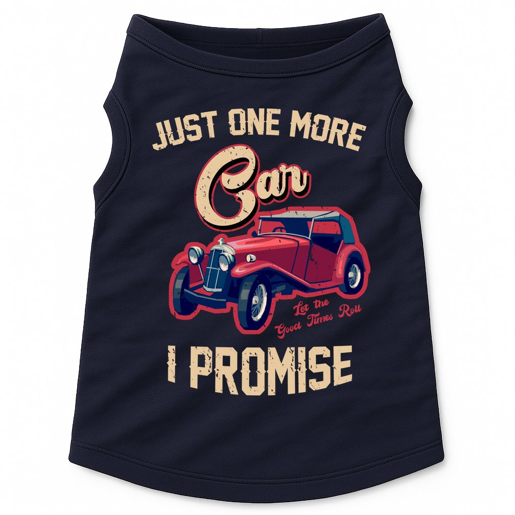 Just One More Car I Promise Vintage Classic Old Cars Doggie Tank