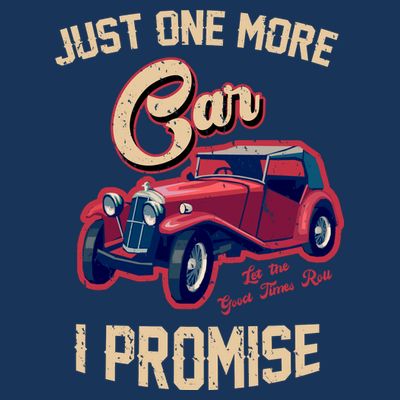 Just One More Car I Promise Vintage Classic Old Cars T-Shirt