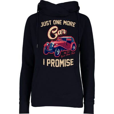 Just One More Car I Promise Vintage Classic Old Cars Womens Funnel Neck Pullover Hood