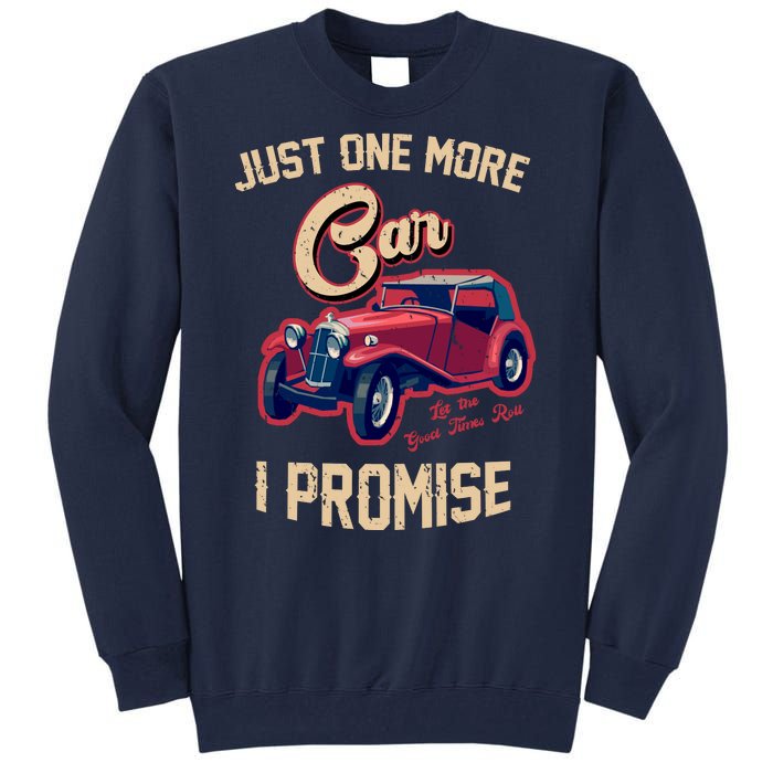 Just One More Car I Promise Vintage Classic Old Cars Tall Sweatshirt