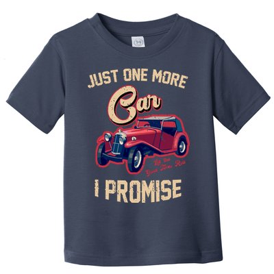 Just One More Car I Promise Vintage Classic Old Cars Toddler T-Shirt